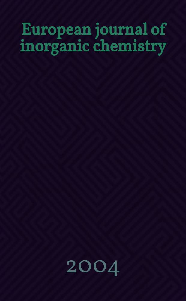 European journal of inorganic chemistry : Ind. organometallic chemistry. 2004, №15