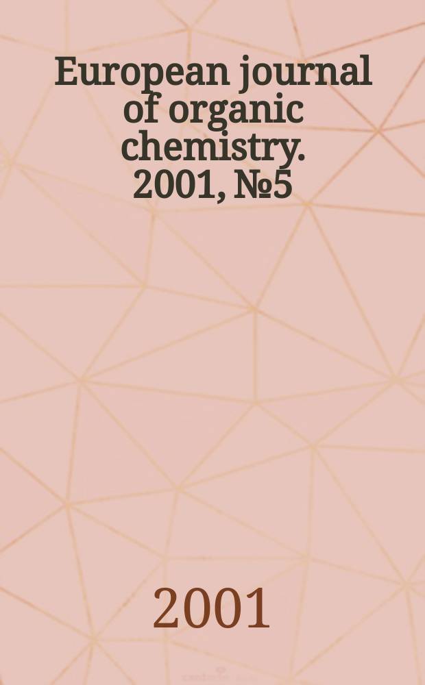 European journal of organic chemistry. 2001, №5