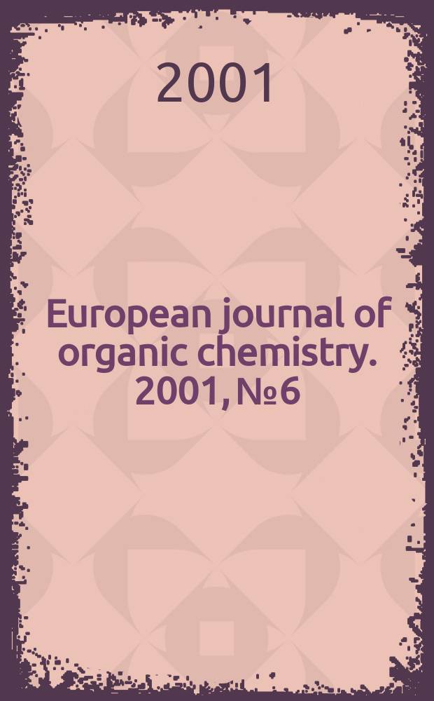 European journal of organic chemistry. 2001, №6