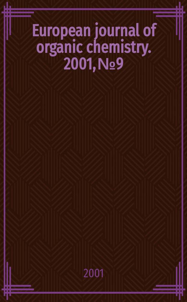 European journal of organic chemistry. 2001, №9