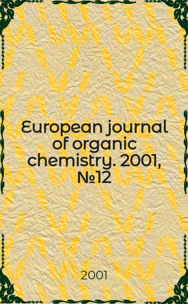 European journal of organic chemistry. 2001, №12