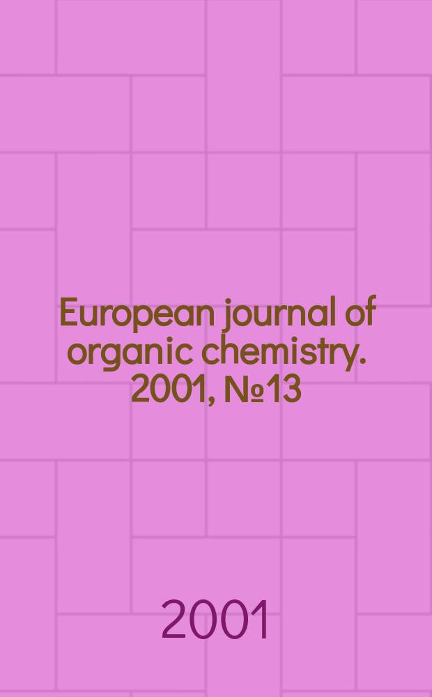 European journal of organic chemistry. 2001, №13