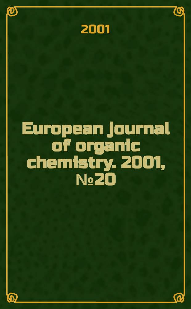 European journal of organic chemistry. 2001, №20
