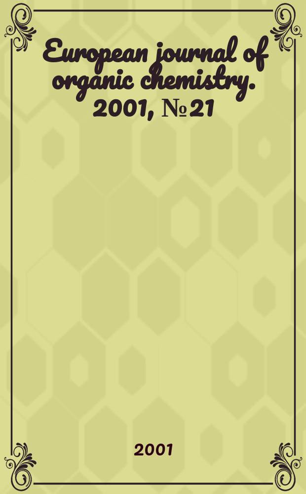 European journal of organic chemistry. 2001, №21