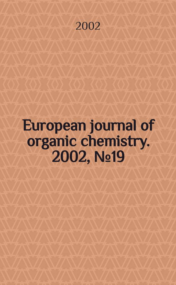 European journal of organic chemistry. 2002, №19