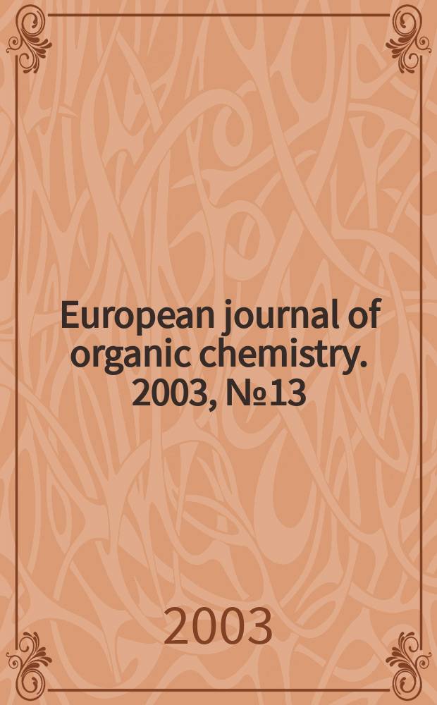 European journal of organic chemistry. 2003, №13
