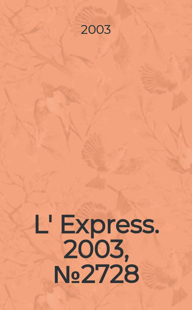 L' Express. 2003, №2728