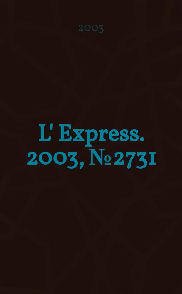 L' Express. 2003, №2731