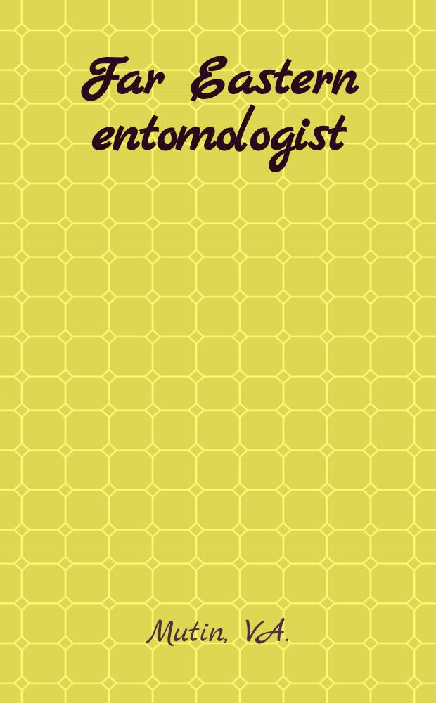 Far Eastern entomologist : J. publ. by Far East branch of the Russ. entomological soc. a. Lab. of entomology, Inst. of biology a. pedology. №41 : Hover-flies (Diptera, Syrphidae) ...