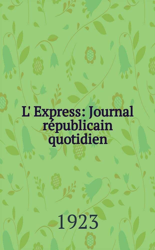 L' Express : Journal républicain quotidien