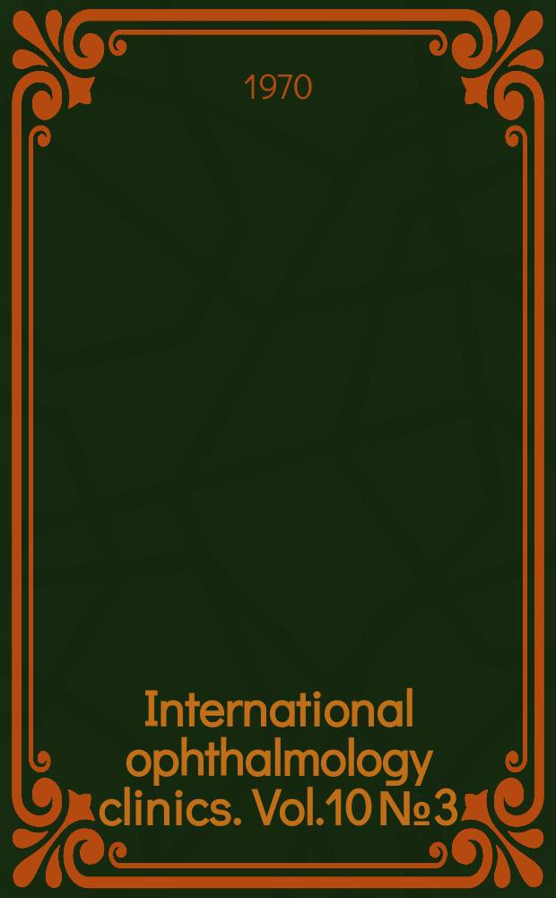 International ophthalmology clinics. Vol.10 №3