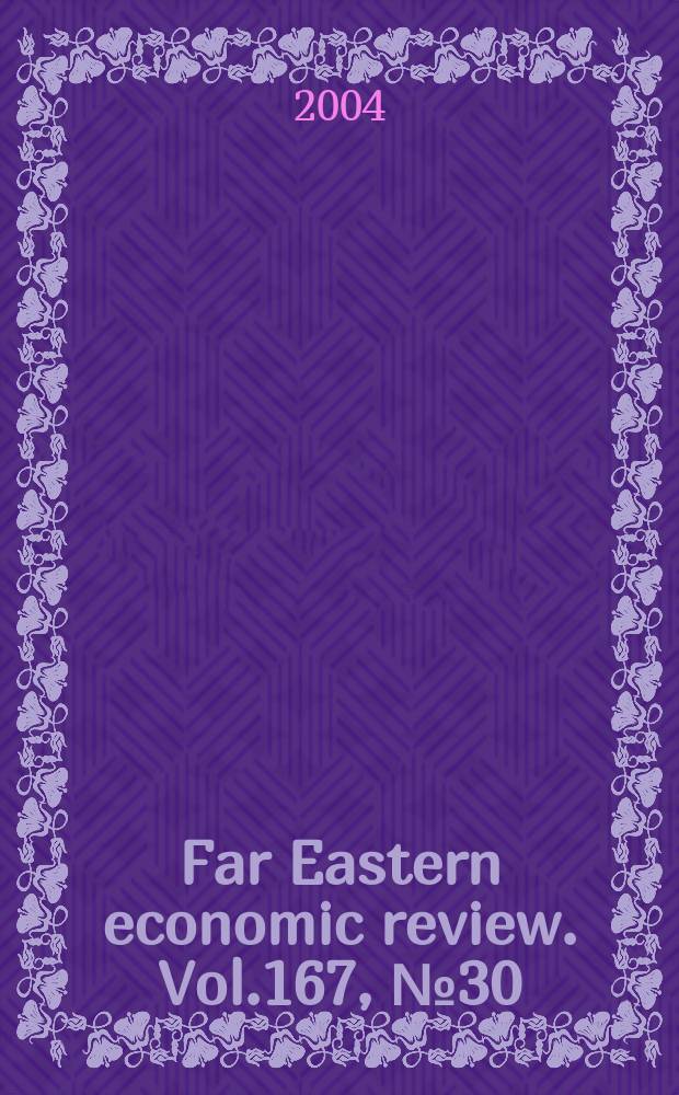 Far Eastern economic review. Vol.167, №30