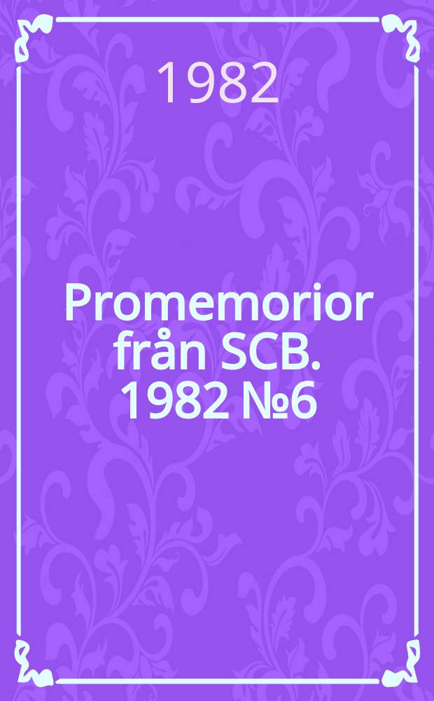 Promemorior från SCB. 1982 №6