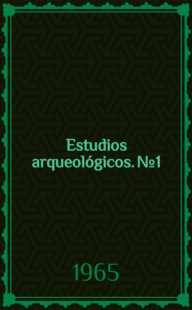 Estudios arqueológicos. №1 : Prospección arqueológica en el norte de Chile. Desarrollo cultural prehispánico del norte de Chile