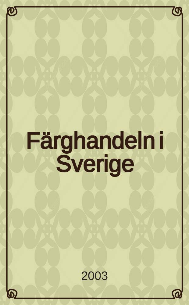 F&auml;rghandeln i Sverige : Organ f&ouml;r Sveriges f&auml;rghandlares riksf&ouml;rbund. &Aring;rg.95 2003, №1