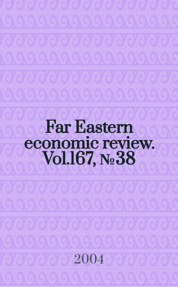 Far Eastern economic review. Vol.167, №38