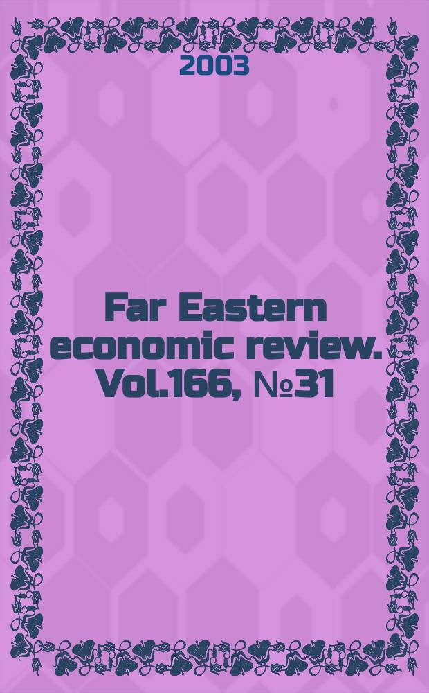 Far Eastern economic review. Vol.166, №31
