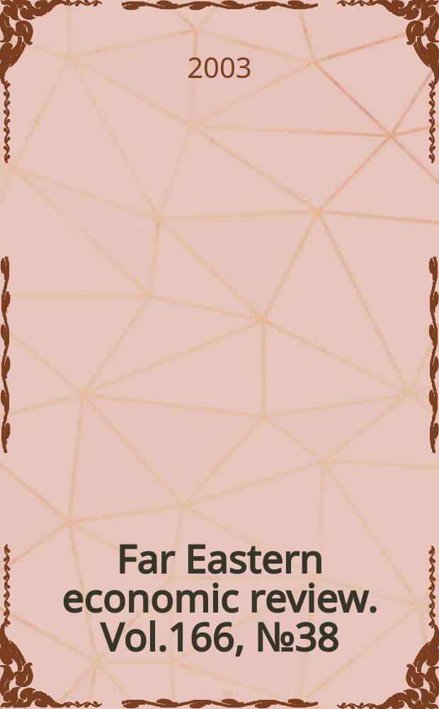 Far Eastern economic review. Vol.166, №38