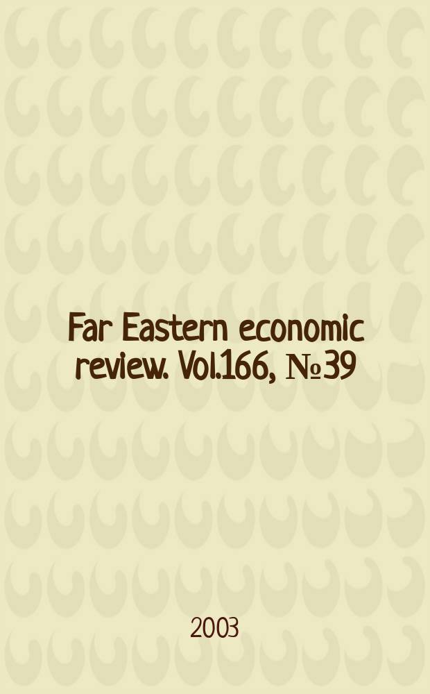 Far Eastern economic review. Vol.166, №39