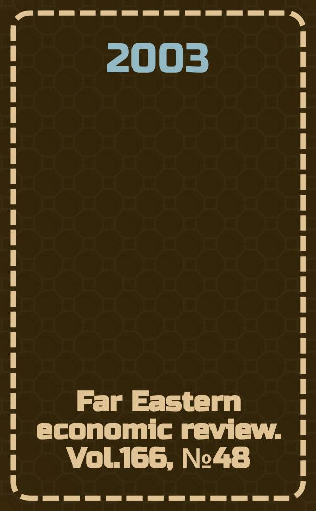 Far Eastern economic review. Vol.166, №48