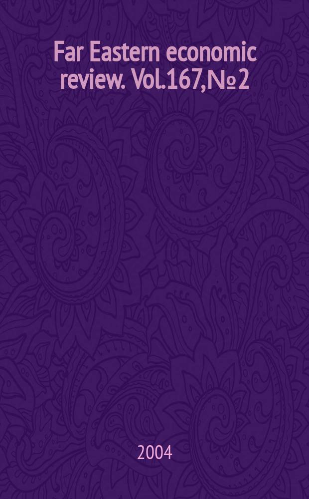 Far Eastern economic review. Vol.167, №2