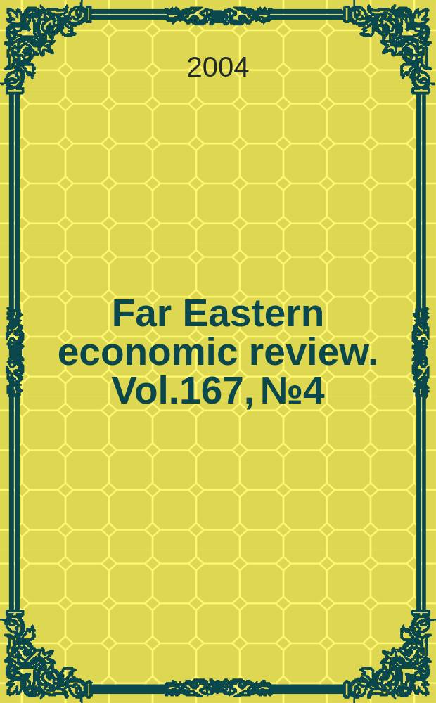 Far Eastern economic review. Vol.167, №4