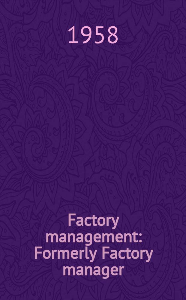 Factory management : Formerly Factory manager