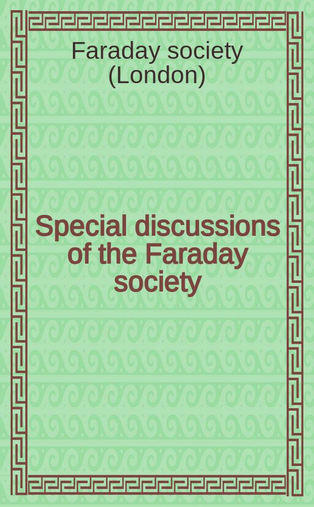 Special discussions of the Faraday society