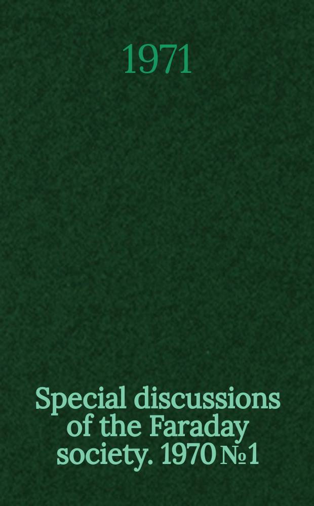 Special discussions of the Faraday society. 1970 №1 : Thin liquid films and boundary layers