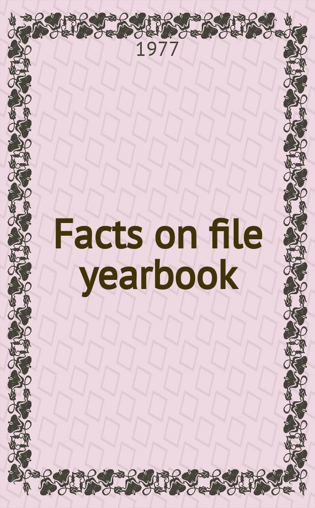 Facts on file yearbook : The indexed record of world events