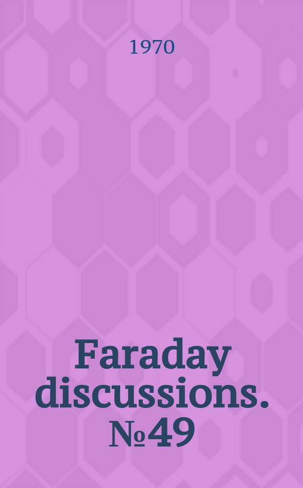 Faraday discussions. №49 : Polymer solutions