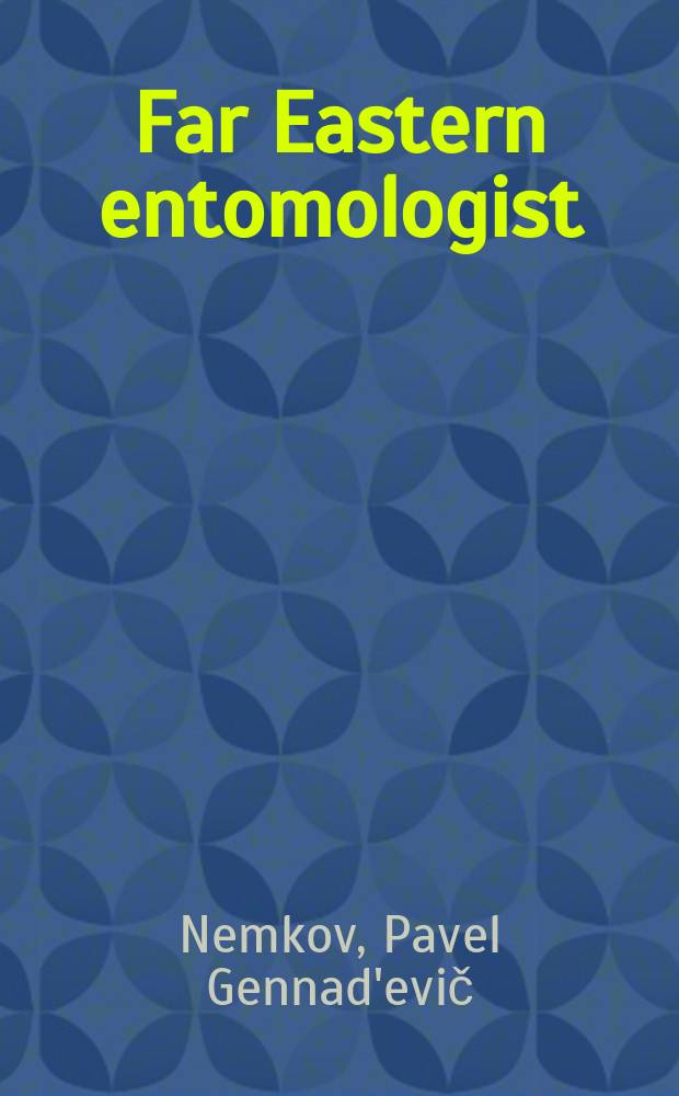 Far Eastern entomologist : J. publ. by Far East branch of the Russ. entomological soc. a. Lab. of entomology, Inst. of biology a. pedology. №98 : Review of the digger wasps of the genus ...