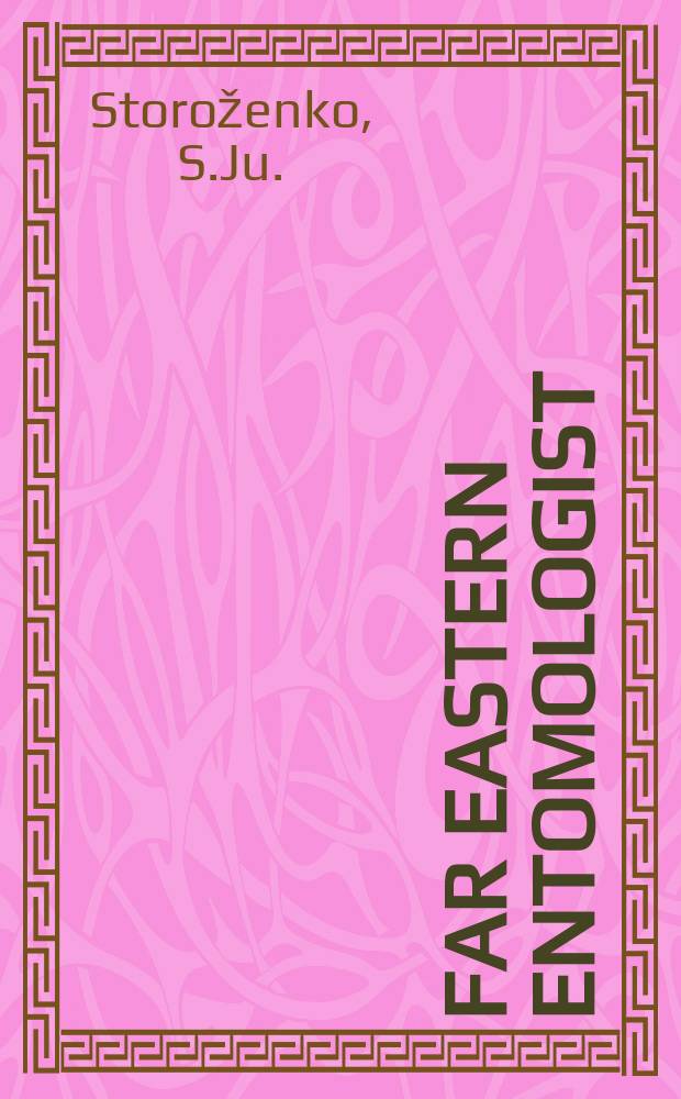 Far Eastern entomologist : J. publ. by Far East branch of the Russ. entomological soc. a. Lab. of entomology Inst. of biology a. pedology. №113 : To the knowledge of the Genus ...