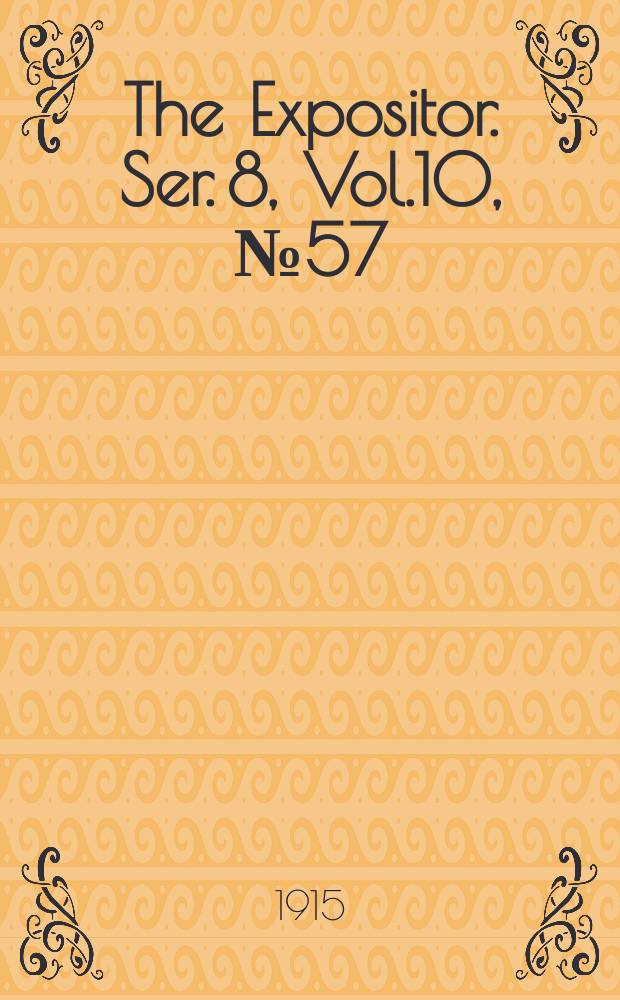 The Expositor. Ser. 8, Vol.10, №57