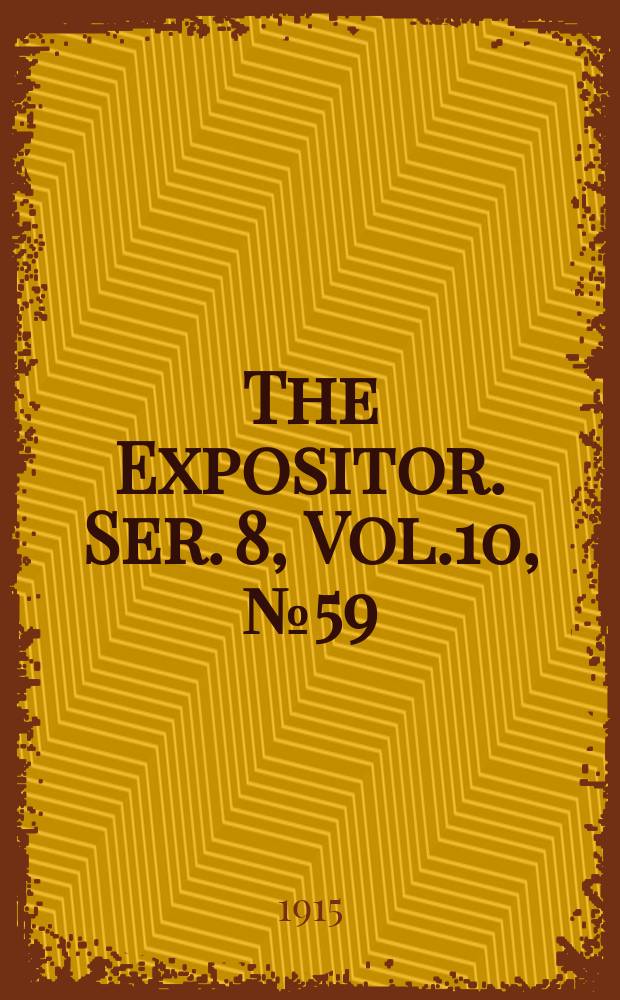 The Expositor. Ser. 8, Vol.10, №59
