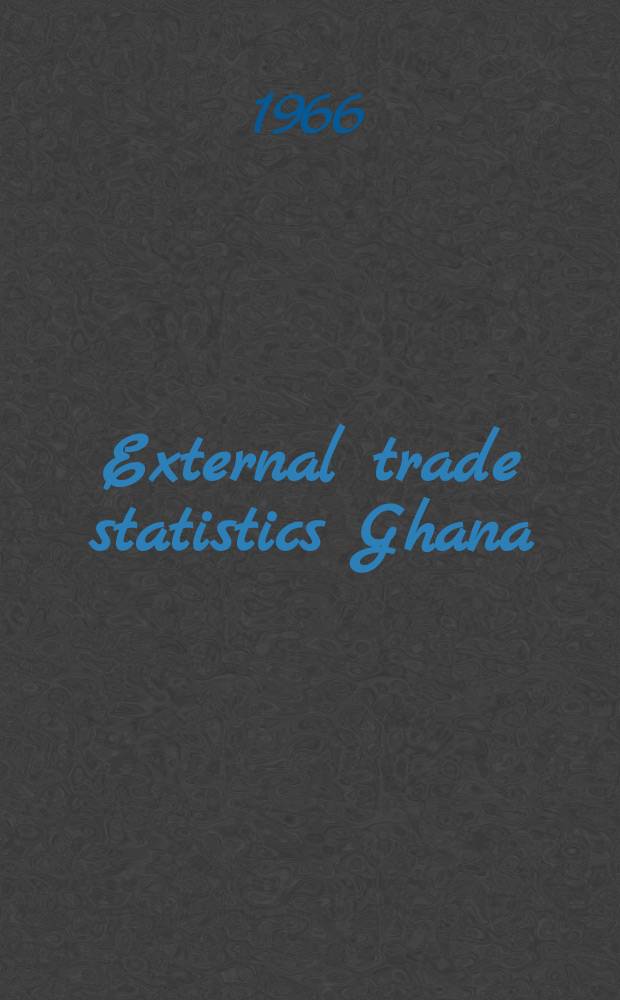 External trade statistics Ghana