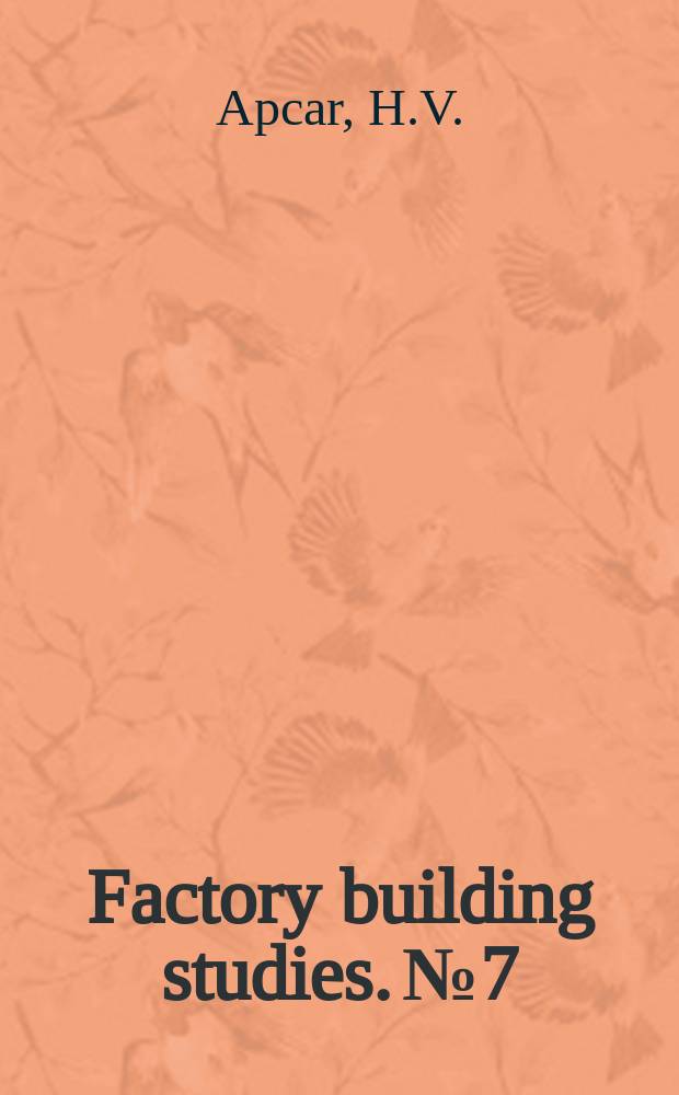 Factory building studies. №7 : Structural frameworks for single- storey factory buildings