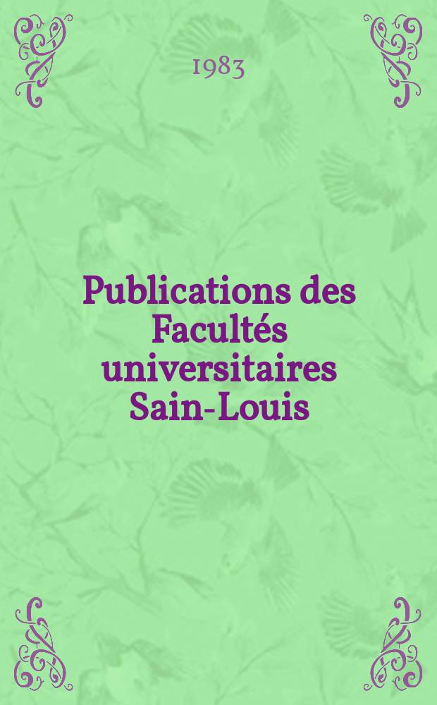 Publications des Facultés universitaires Saint- Louis