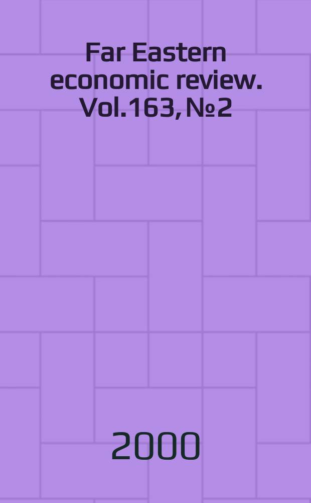 Far Eastern economic review. Vol.163, №2