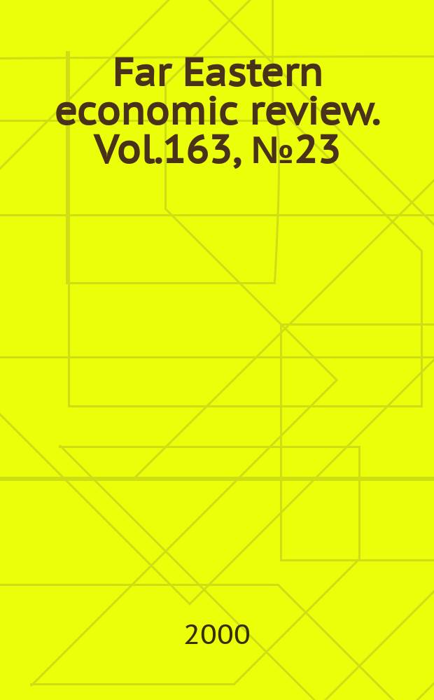 Far Eastern economic review. Vol.163, №23