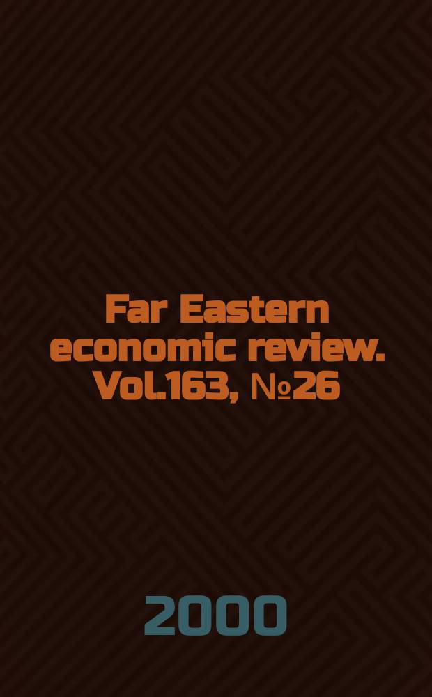 Far Eastern economic review. Vol.163, №26