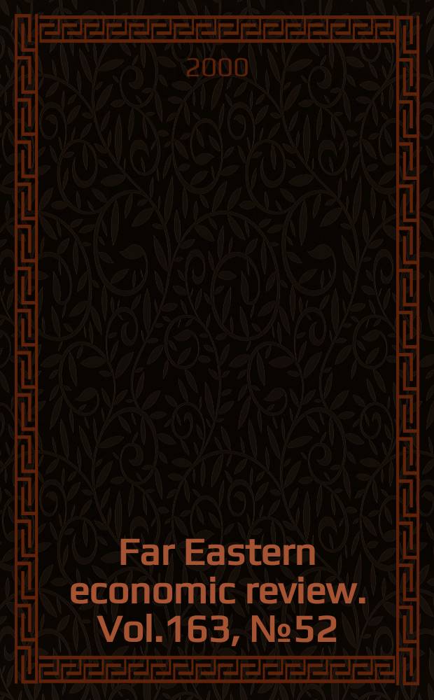 Far Eastern economic review. Vol.163, №52