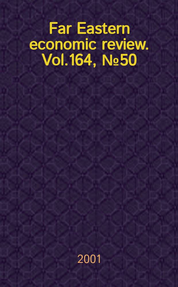 Far Eastern economic review. Vol.164, №50
