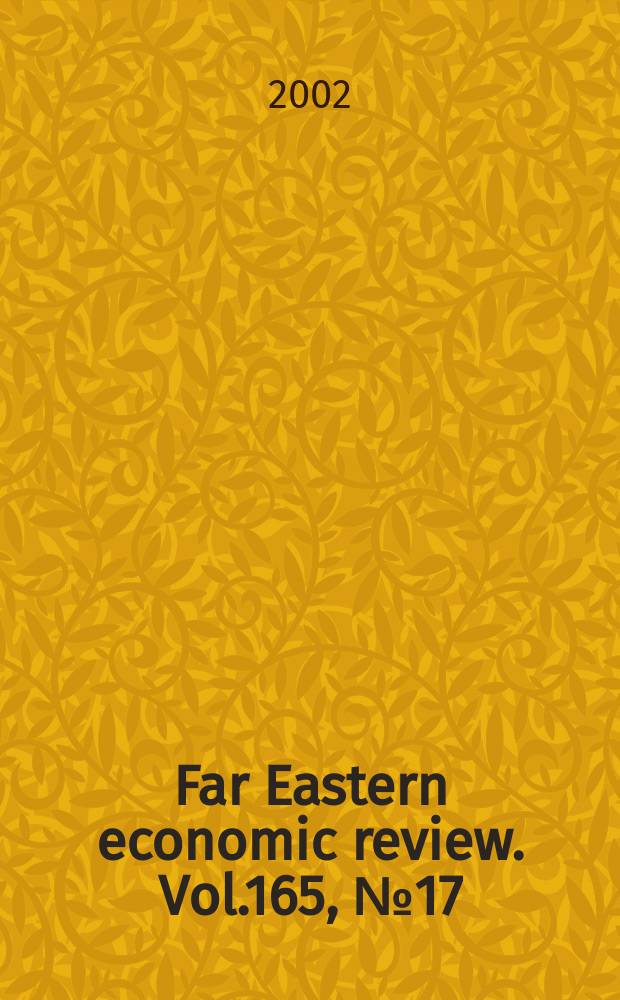 Far Eastern economic review. Vol.165, №17