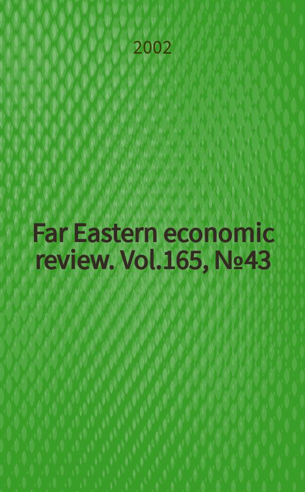 Far Eastern economic review. Vol.165, №43