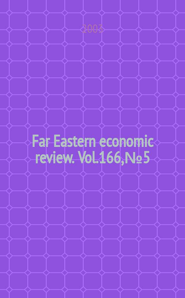 Far Eastern economic review. Vol.166, №5