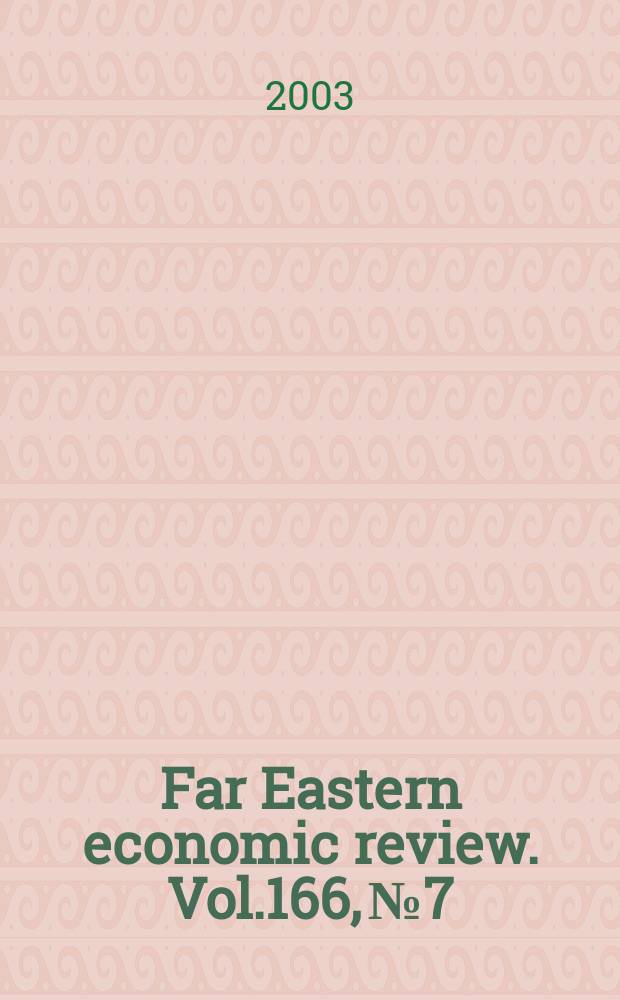 Far Eastern economic review. Vol.166, №7