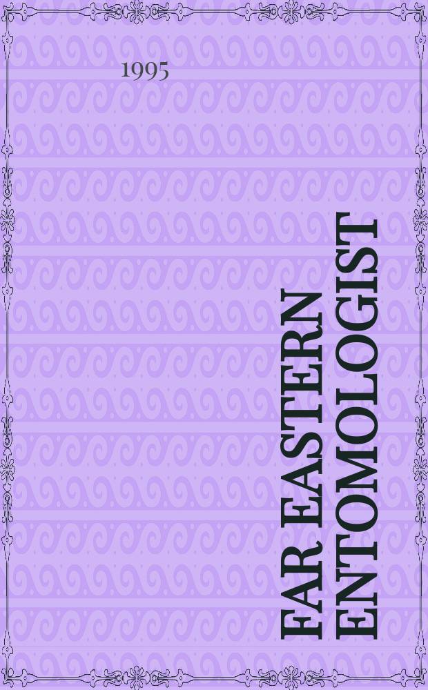 Far Eastern entomologist : J. publ. by Far East branch of the Russ. entomological soc. a. Lab. of entomology, Inst. of biology a. pedology. №19 : New fossil family ...