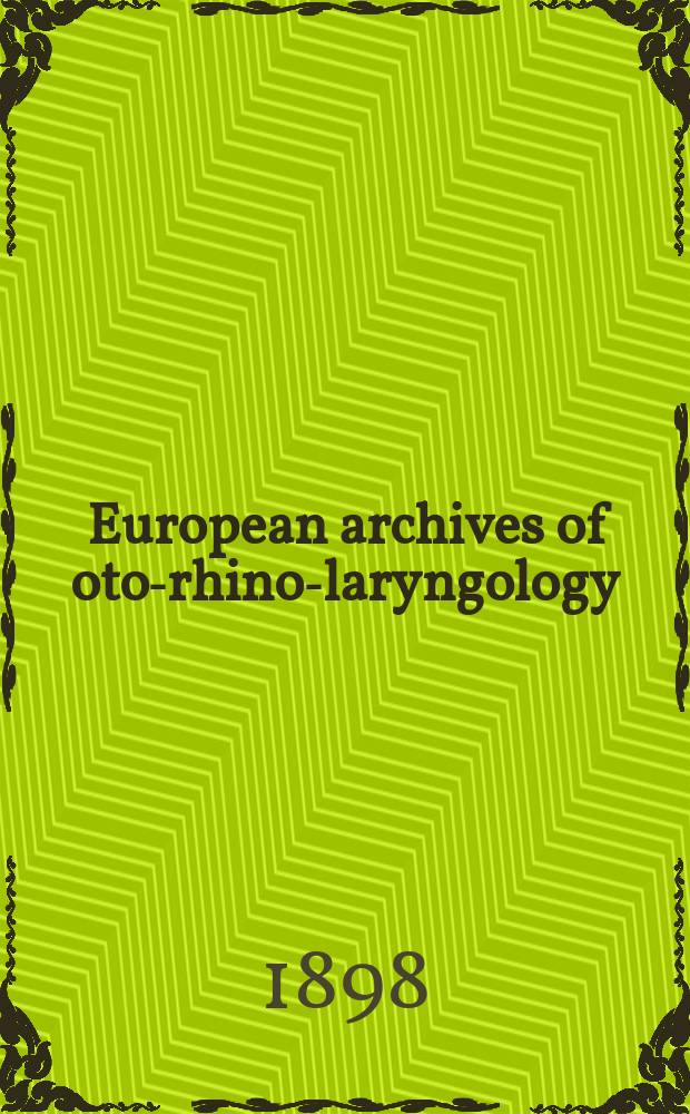 European archives of oto-rhino-laryngology : Offic. j. of the Europ. federation of oto-rhino-laryngological soc. (EUFOS) Affiliated with the German soc. for oto-rhino-laryngology-head a. neck surgery. Bd.44, H.3