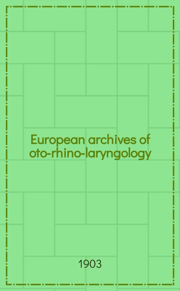 European archives of oto-rhino-laryngology : Offic. j. of the Europ. federation of oto-rhino-laryngological soc. (EUFOS) Affiliated with the German soc. for oto-rhino-laryngology-head a. neck surgery. Bd.60, H.1/2